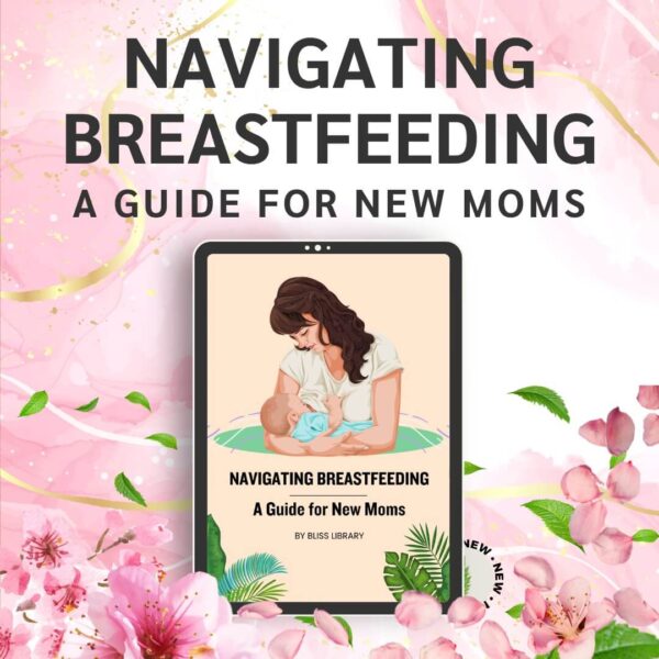 Navigating Breastfeeding: A Guide for New Moms
