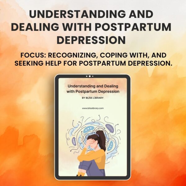 Understanding and Dealing with Postpartum Depression
